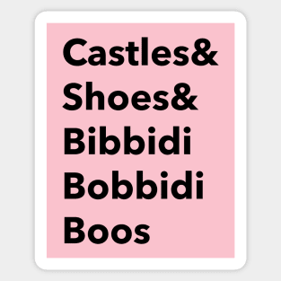 Castles and shoes and bibbidi bobbidi boos Sticker